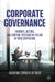 Corporate Governance: Theories, Actors, and Control Systems in the Age of New Capitalism by Salvatore Esposito de Falco