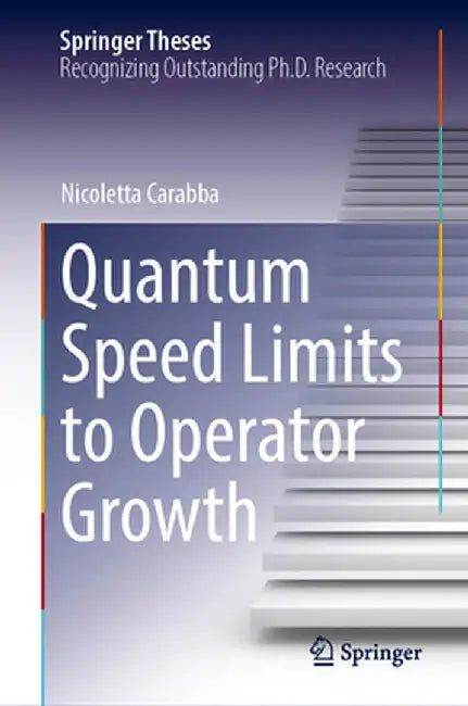 Quantum Speed Limits to Operator Growth by Nicoletta Carabba