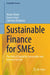 Sustainable Finance for SMEs: The Role of Capital for Sustainable and Inclusive Growth by Mauro Aliano