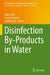 Disinfection By-Products in Water by Chao Chen