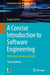 A Concise Introduction to Software Engineering: With Open Source and Genai by Pankaj Jalote