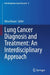 Lung Cancer Diagnosis and Treatment: An Interdisciplinary Approach by Nima Rezaei