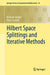 Hilbert Space Splittings and Iterative Methods by Michael Griebel