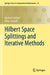 Hilbert Space Splittings and Iterative Methods by Michael Griebel