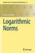 Logarithmic Norms by Gustaf Söderlind