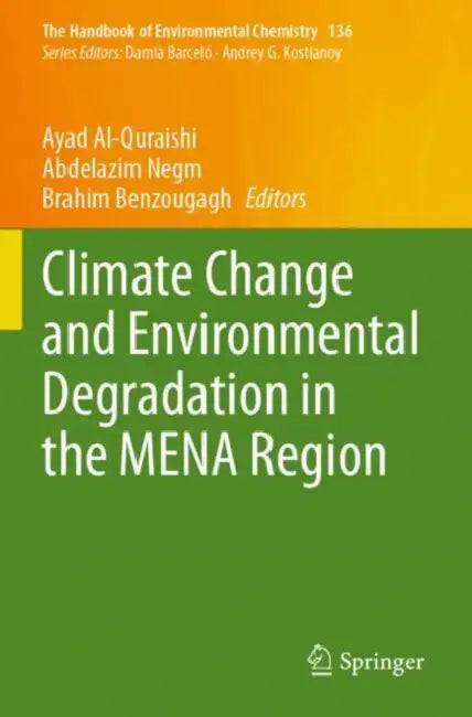 Climate Change and Environmental Degradation in the MENA Region by Ayad Al-Quraishi
