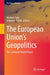 The European Union’s Geopolitics: The Lackluster World Power by Mathias Jopp