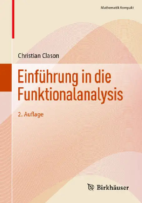 Einführung in Die Funktionalanalysis by Christian Clason