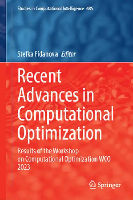 Recent Advances in Computational Optimization: Results of the Workshop on Computational Optimization Wco 2023 by Stefka Fidanova