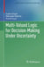 Multi-Valued Logic for Decision-Making Under Uncertainty by Evgeny Kagan, Alexander Rybalov, Ronald Yager