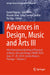 Advances in Design, Music and Arts III: 9th International Meeting of Research in Music, Arts and Design, Eimad 2024, June 27-29, 2024, Castelo Branco, by Daniel Raposo