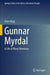 Gunnar Myrdal: A Life of Many Dilemmas by Claes Berg