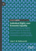 Individual Rights over Economic Equality: How Individual Rights and Property Stand in Opposition to Working Conditions and Equality by John F. M. McDermott