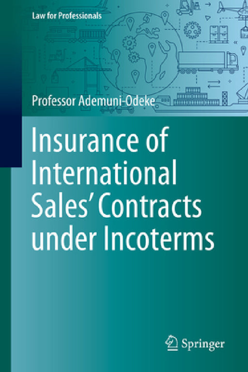 Insurance of International Sales' Contracts Under Incoterms by Professor Ademuni-Odeke