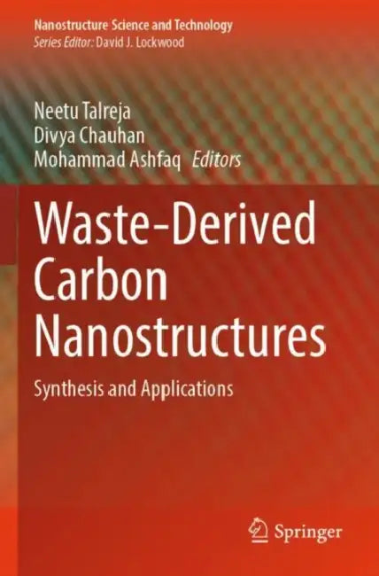 Waste-Derived Carbon Nanostructures: Synthesis and Applications by Neetu Talreja