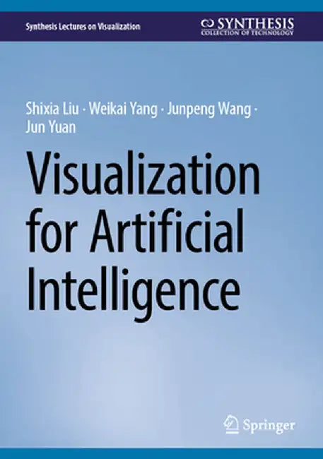 Visualization for Artificial Intelligence by Shixia Liu
