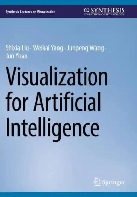 Visualization for Artificial Intelligence by Shixia Liu