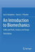 An Introduction to Biomechanics: Solids and Fluids, Analysis and Design by Jay D. Humphrey