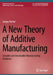 A New Theory of Additive Manufacturing: Solvable and Unsolvable Manufacturing Problems by Sanjay Kumar