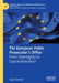 The European Public Prosecutor’s Office: From Sovereignty to Supranationalism by Laura Schmeer