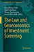 The Law and Geoeconomics of Investment Screening by Jens Hillebrand Pohl