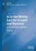 AI in the Middle East for Growth and Business: A Transformative Force by Nehme Azoury