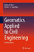 Geomatics Applied to Civil Engineering by Irineu Da Silva