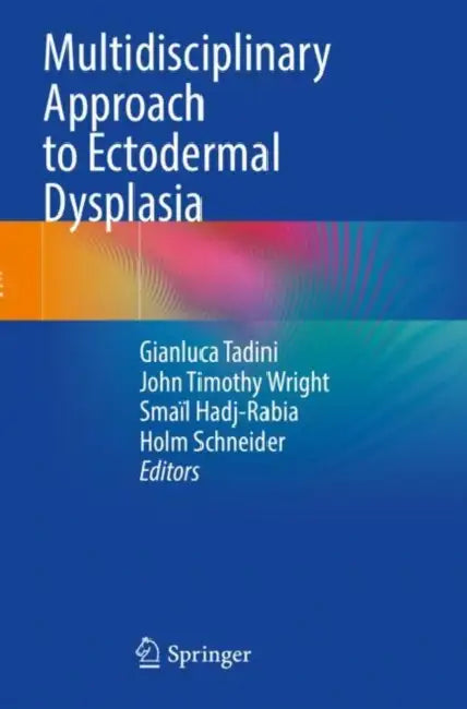 Multidisciplinary Approach to Ectodermal Dysplasia by Gianluca Tadini