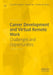 Career Development and Virtual Remote Work: Challenges and Opportunities by Claretha Hughes