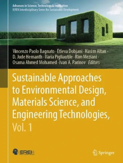 Sustainable Approaches to Environmental Design, Materials Science, and Engineering Technologies, 1 by Vincenzo Paolo Bagnato