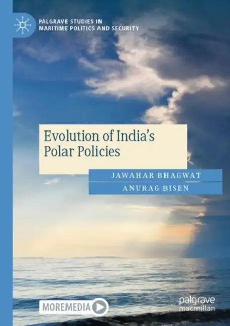 Evolution of India's Polar Policies by Jawahar Bhagwat