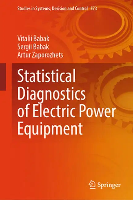 Statistical Diagnostics of Electric Power Equipment by Vitalii Babak