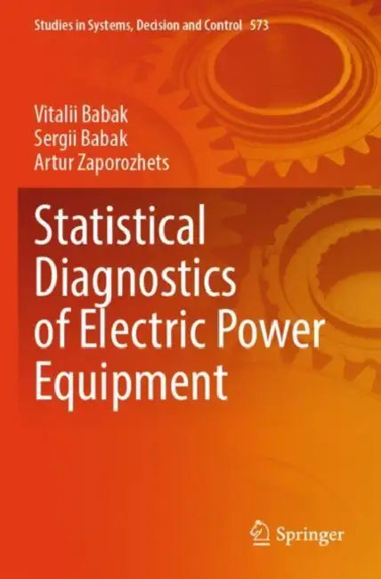 Statistical Diagnostics of Electric Power Equipment by Vitalii Babak