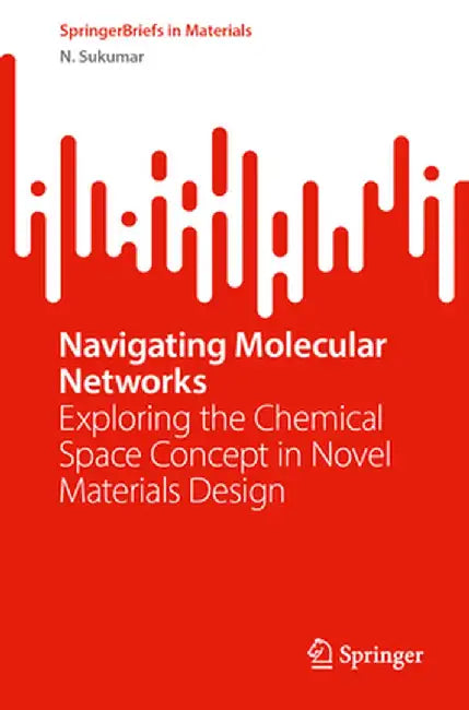 Navigating Molecular Networks by N. Sukumar