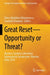Great Reset Opportunity or Threat: Business Systems Laboratory International Symposium, Palermo, Italy, 2024 by Elena-Mădălina Vătămănescu