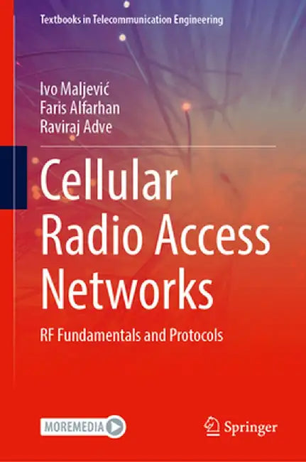 Cellular Radio Access Networks: RF Fundamentals and Protocols by Ivo Maljevic