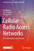 Cellular Radio Access Networks: RF Fundamentals and Protocols by Ivo Maljevic