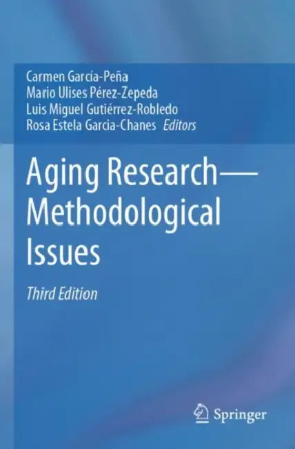 Aging Research Methodological Issues by Carmen García-Peña