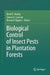 Biological Control of Insect Pests in Plantation Forests by Brett P. Hurley