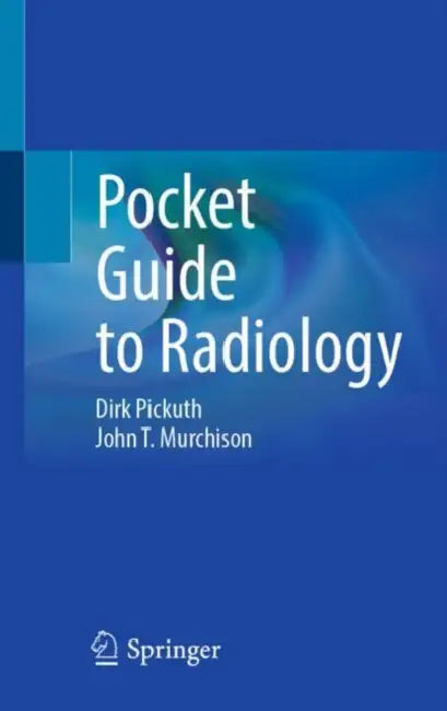 Pocket Guide to Radiology by Dirk Pickuth