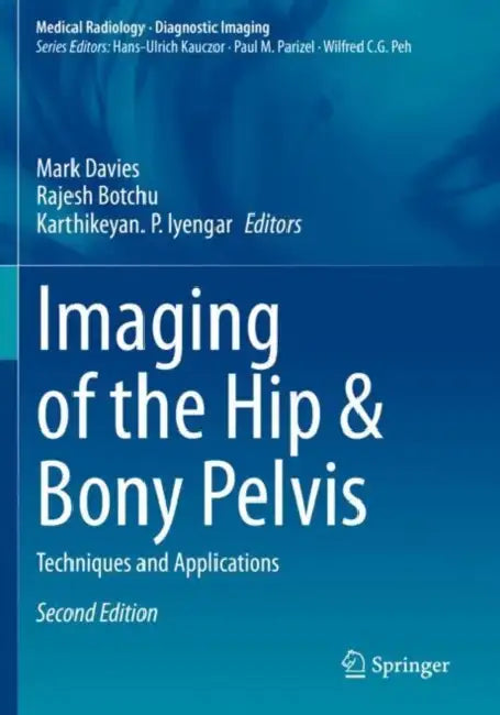 Imaging of the Hip & Bony Pelvis: Techniques and Applications by Mark Davies