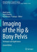 Imaging of the Hip & Bony Pelvis: Techniques and Applications by Mark Davies