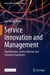 Service Innovation and Management: Digitalization, Service Infusion and Customer Experience by Lars Witell