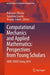 Computational Mechanics and Applied Mathematics: Perspectives from Young Scholars by Francesco Marmo