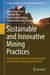 Sustainable and Innovative Mining Practices: International Conference on Sustainable and Innovative Mining Practices 2023 by Amit Kumar Gorai