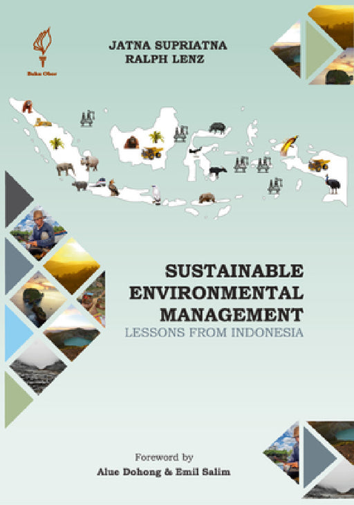 Sustainable Environmental Management: Lessons from Indonesia by Jatna Supriatna, Ralph Lenz