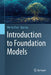 Introduction to Foundation Models by Pin-Yu Chen