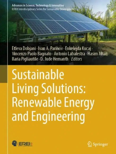 Sustainable Living Solutions: Renewable Energy and Engineering by Etleva Dobjani