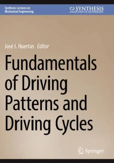 Fundamentals of Driving Patterns and Driving Cycles by José I. Huertas