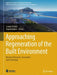 Approaching Regeneration of the Built Environment: Between Research, Innovation and Challenges by Saimir Shtylla